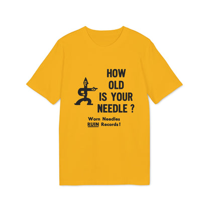 Yellow t-shirt with black graphic and text: "HOW OLD IS YOUR NEEDLE? Worn Needles RUIN Records!"