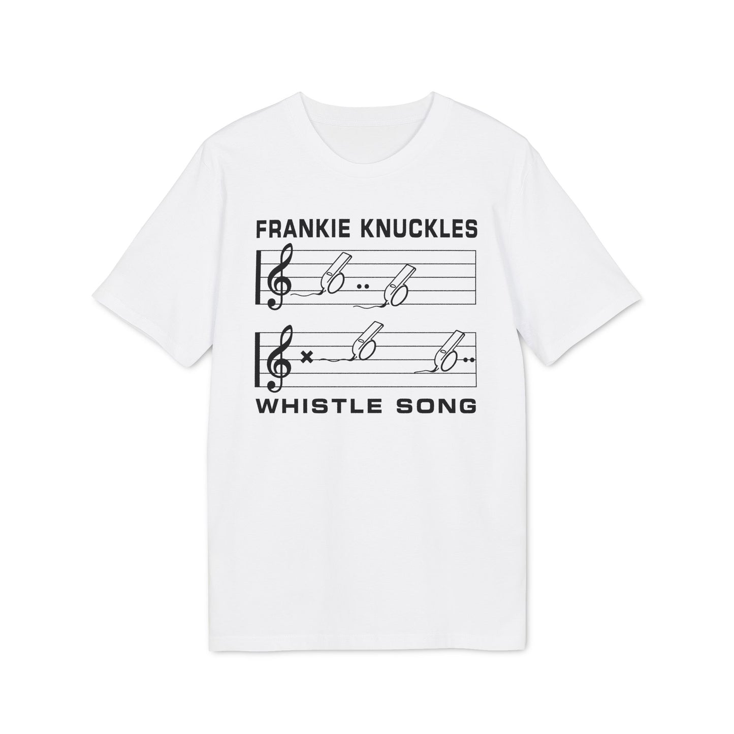 White t-shirt with "FRANKIE KNUCKLES WHISTLE SONG" and musical notes.