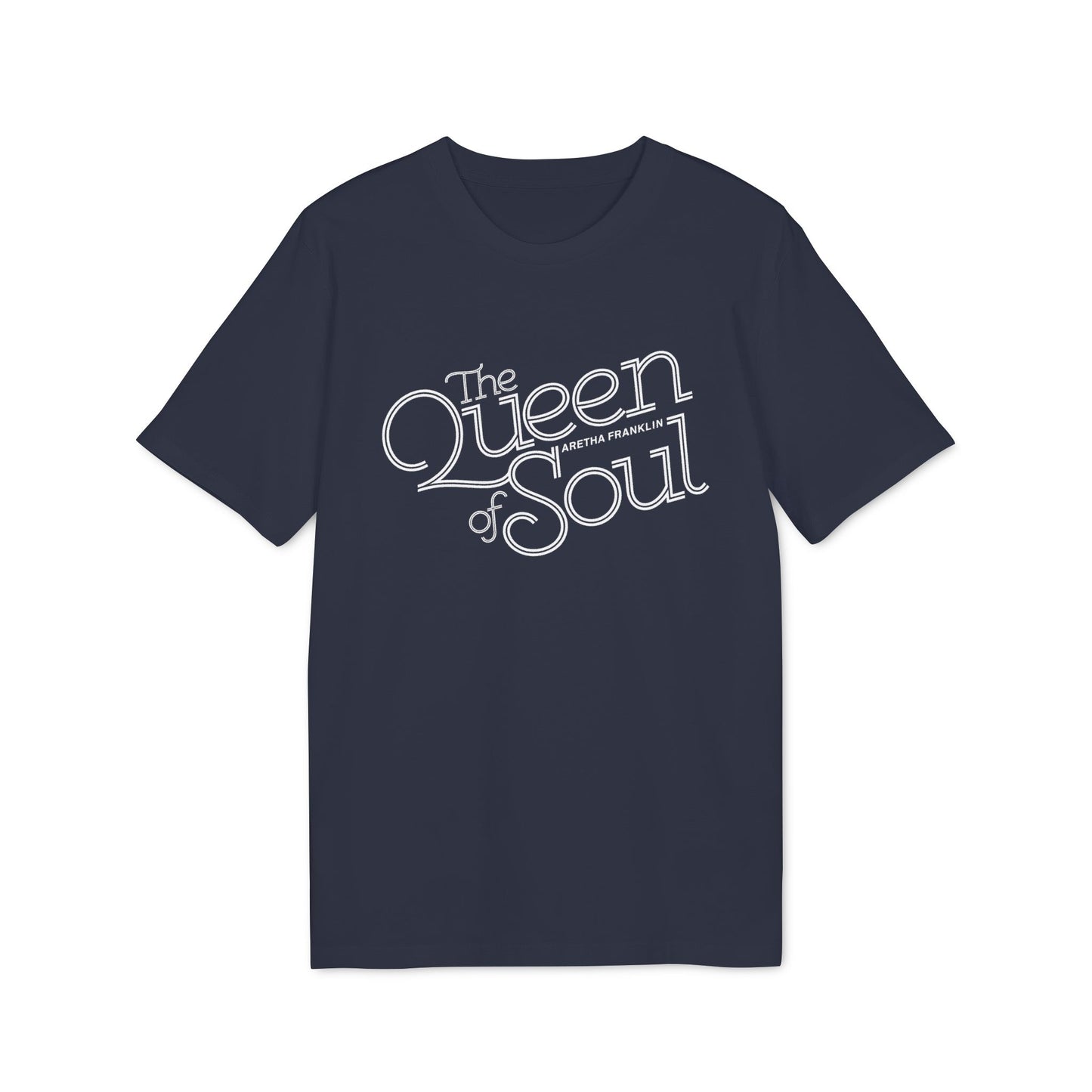 Navy t-shirt with white text "The Queen of Soul Aretha Franklin".
