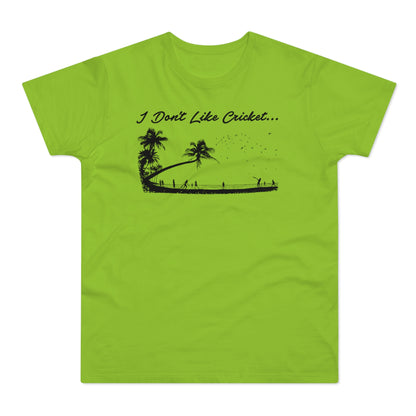 Green t-shirt with black graphic: "I Don't Like Cricket..." and silhouette of people playing cricket.