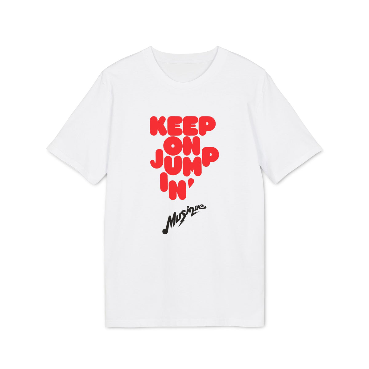 White t-shirt with red "KEEP ON JUMP IN" text and black "Musique" script.