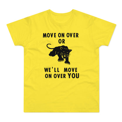 Yellow t-shirt with black text and panther graphic: "MOVE ON OVER OR WE'LL MOVE ON OVER YOU"