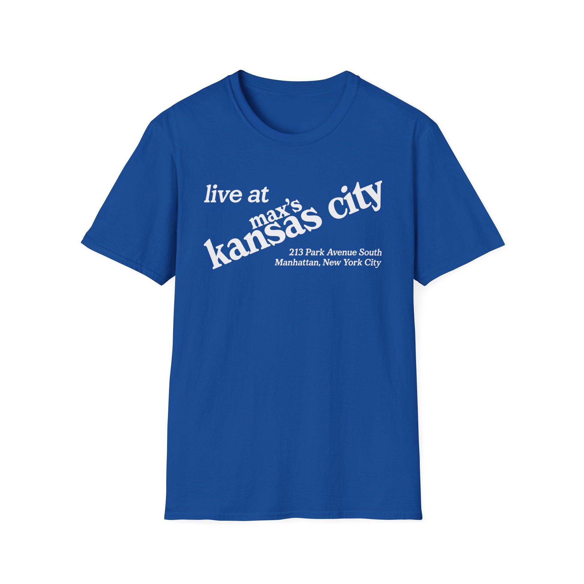 Blue t-shirt with white text: "live at max's kansas city 213", "Park Avenue South Manhattan, New York City"