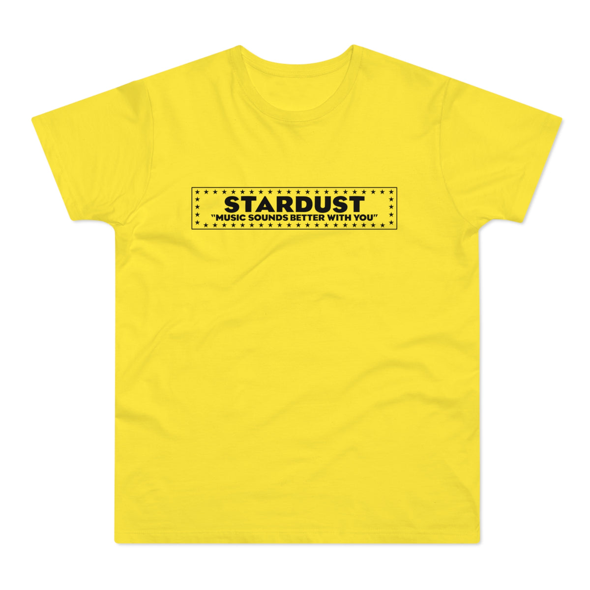 Yellow t-shirt with black text "STARDUST" and "MUSIC SOUNDS BETTER WITH YOU".