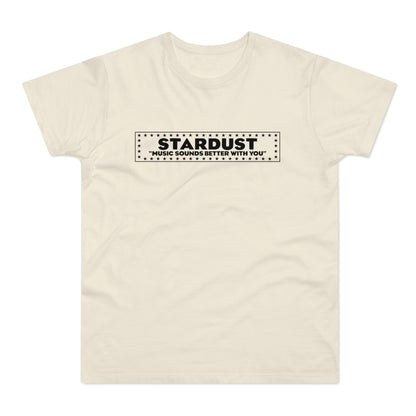 Cream t-shirt with black text "STARDUST" and quote "MUSIC SOUNDS BETTER WITH YOU".