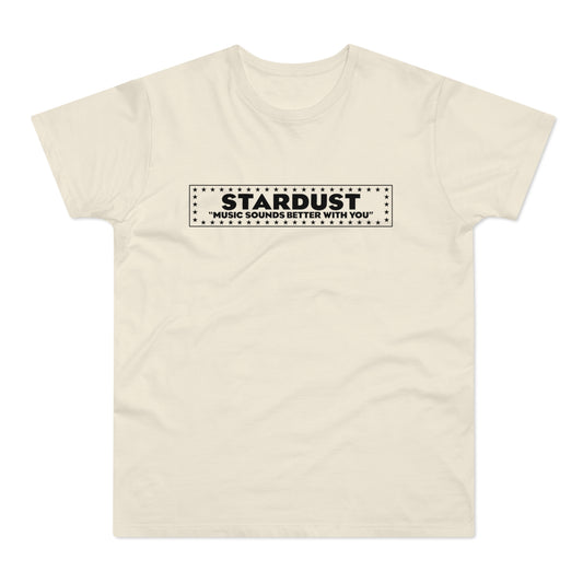 Cream t-shirt with black text "STARDUST" and quote "MUSIC SOUNDS BETTER WITH YOU".