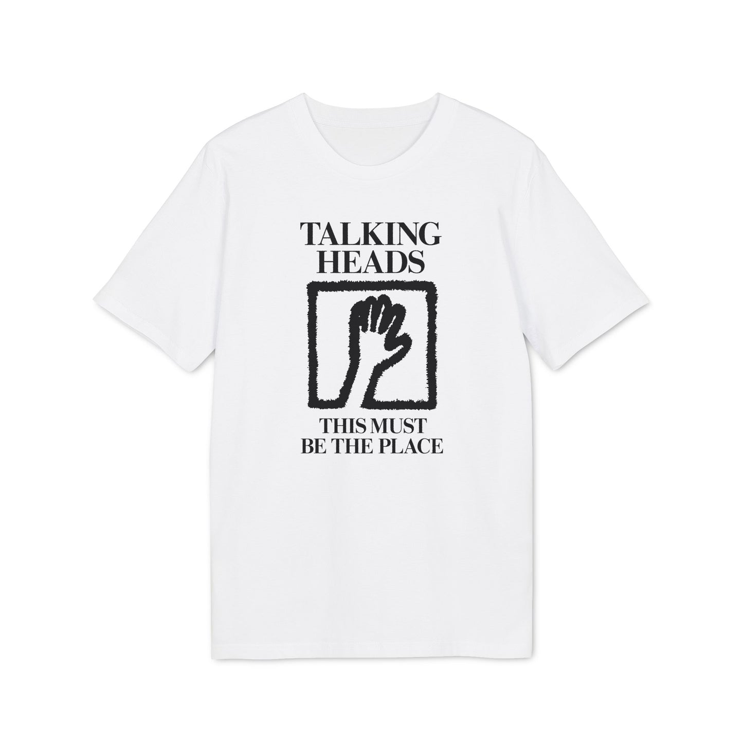 White t-shirt with "Talking Heads" and hand graphic above "This Must Be The Place".